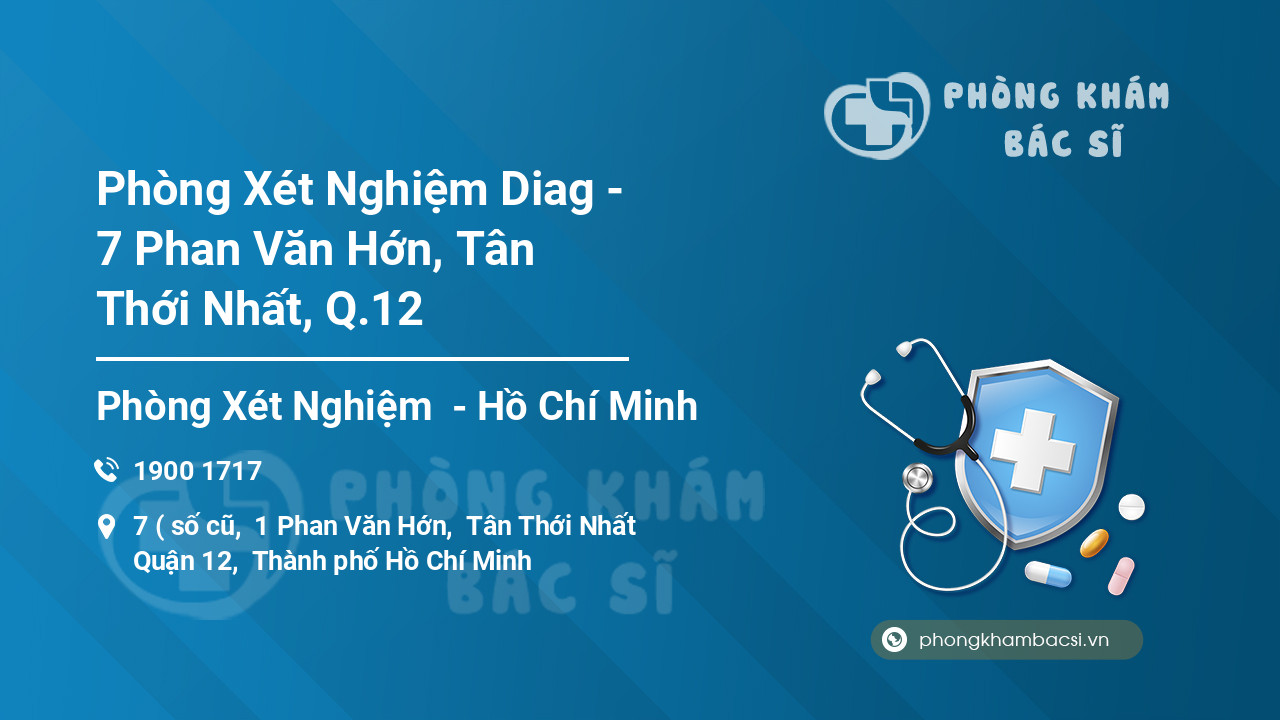 Phòng Xét Nghiệm Diag - 7 Phan Văn Hớn, Tân Thới Nhất, Q.12