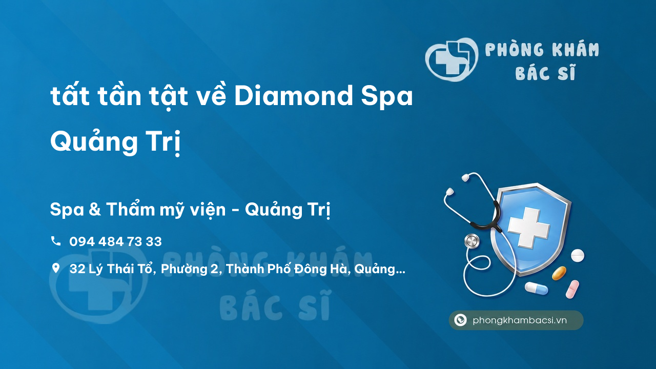 Review tất tần tật về Diamond Spa Quảng Trị, Quảng Trị