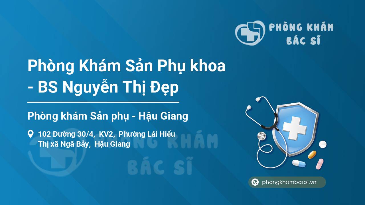 Phòng Khám Sản Phụ khoa - BS Nguyễn Thị Đẹp