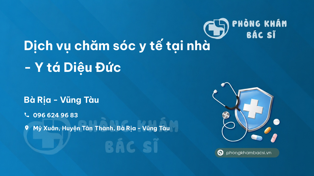 Dịch vụ chăm sóc y tế tại nhà - Y tá Diệu Đức, Tân Thành