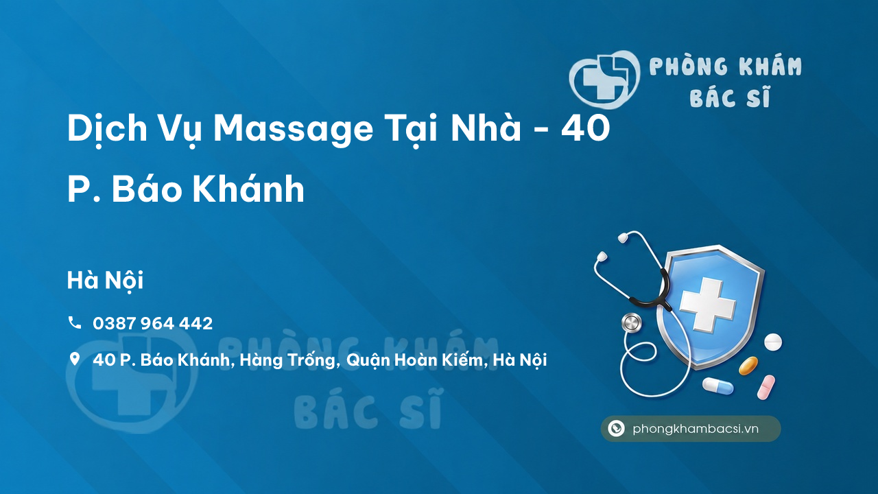  Dịch Vụ Massage Tại Nhà - 40 P. Báo Khánh, Hàng Trống, Quận Hoàn Kiếm