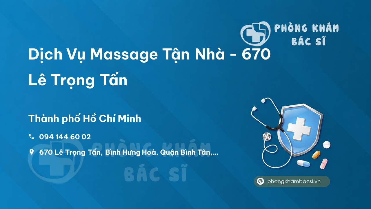 Dịch Vụ Massage Tận Nhà - 670 Lê Trọng Tấn, Bình Hưng Hoà, Bình Tân