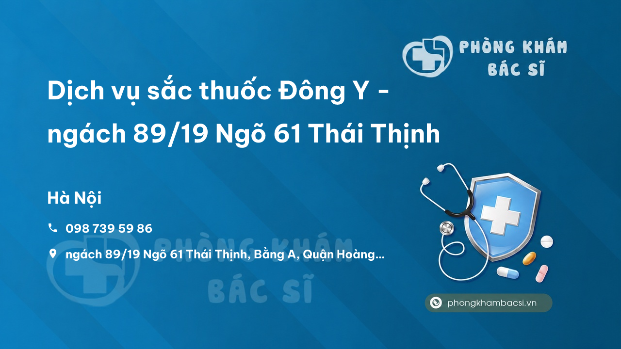 Dịch vụ sắc thuốc Đông Y - ngách 89/19 Ngõ 61 Thái Thịnh, Bằng A, Quận Hoàng Mai
