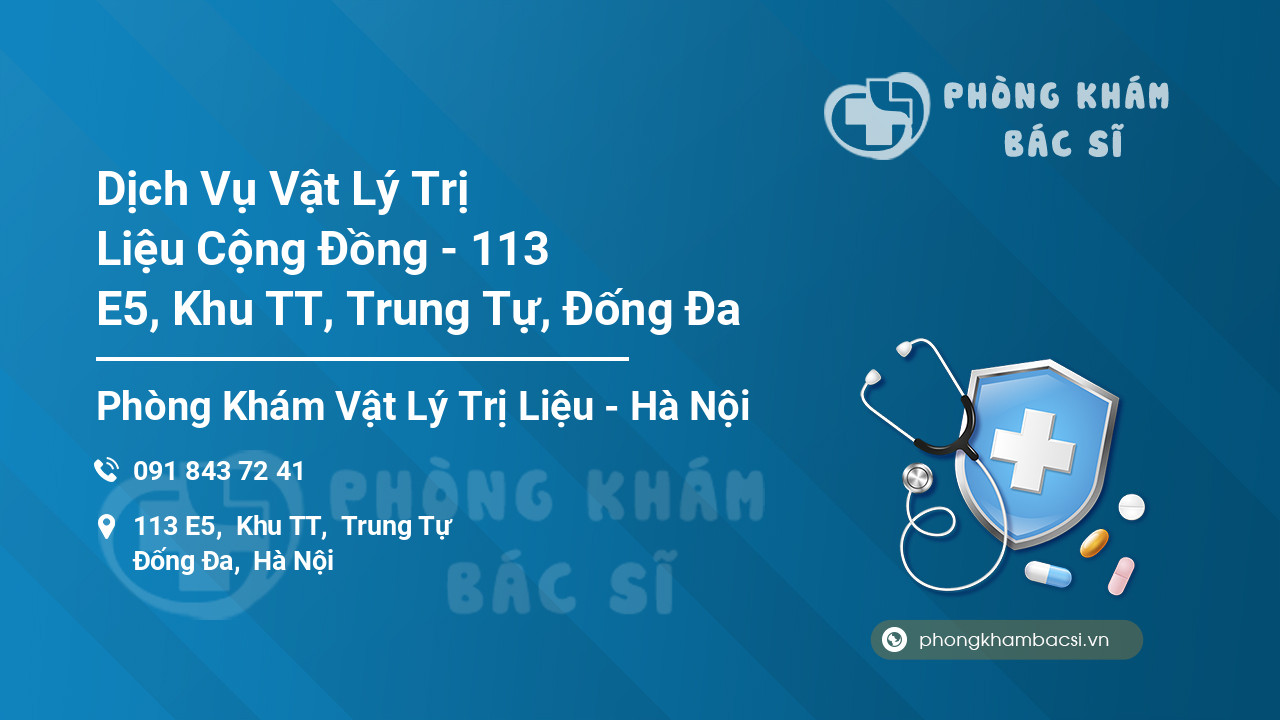 Dịch Vụ Vật Lý Trị Liệu Cộng Đồng - 113 E5, Khu TT, Trung Tự, Đống Đa