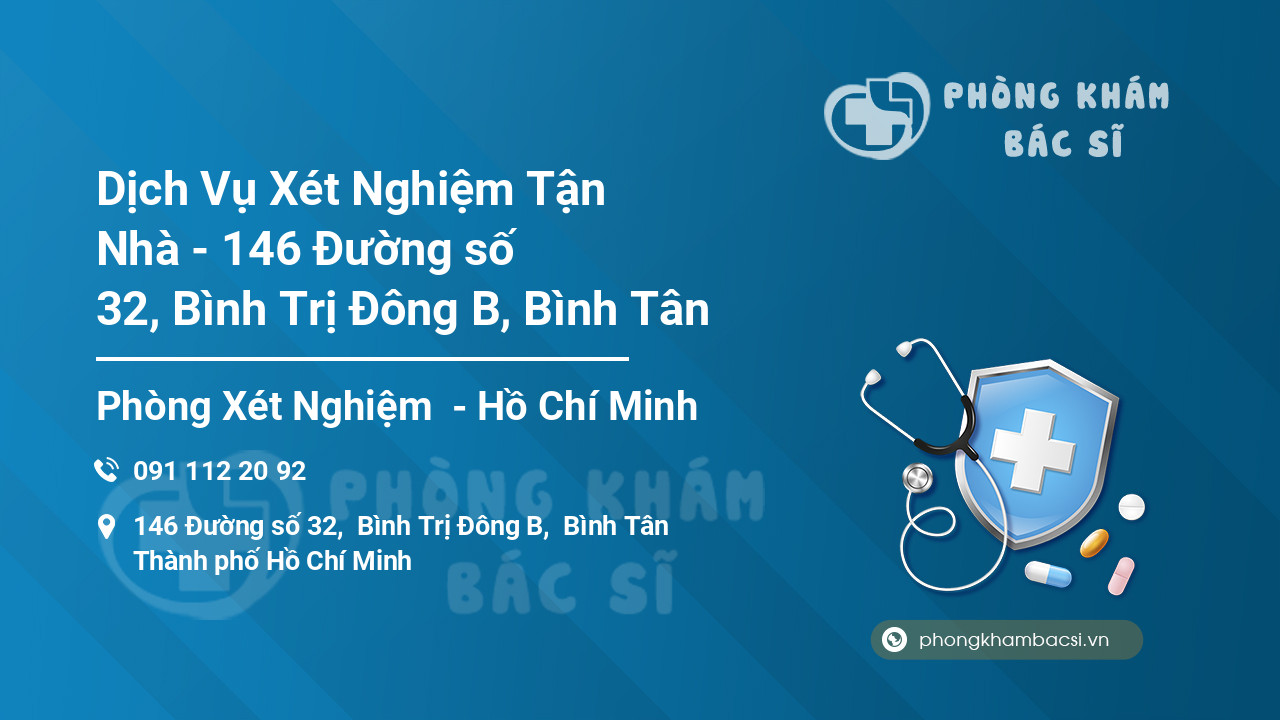 Dịch Vụ Xét Nghiệm Tận Nhà - 146 Đường số 32, Bình Trị Đông B, Bình Tân