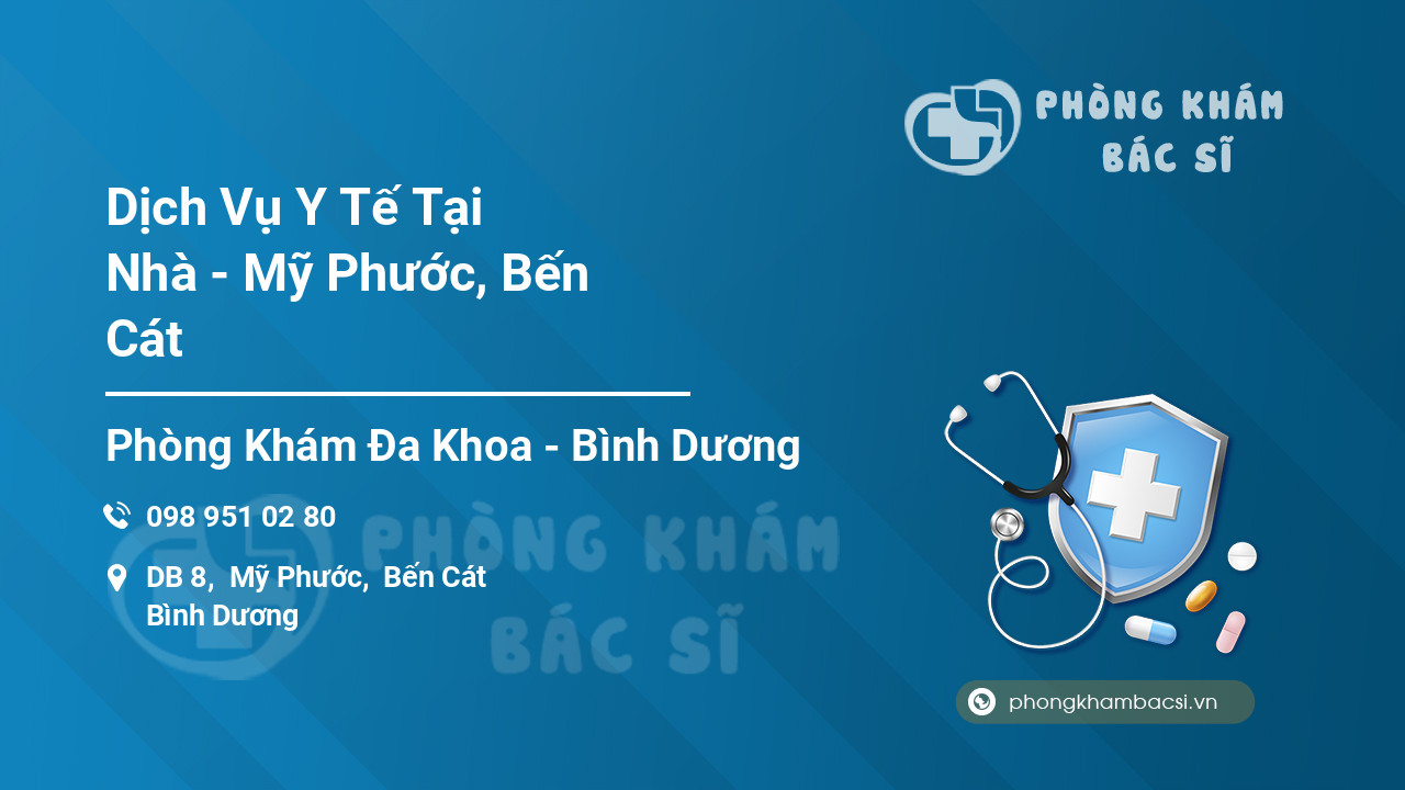 Dịch Vụ Y Tế Tại Nhà - Mỹ Phước, Bến Cát