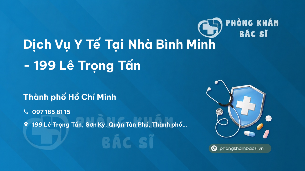 Dịch Vụ Y Tế Tại Nhà Bình Minh - 199 Lê Trọng Tấn, Sơn Kỳ, Tân Phú