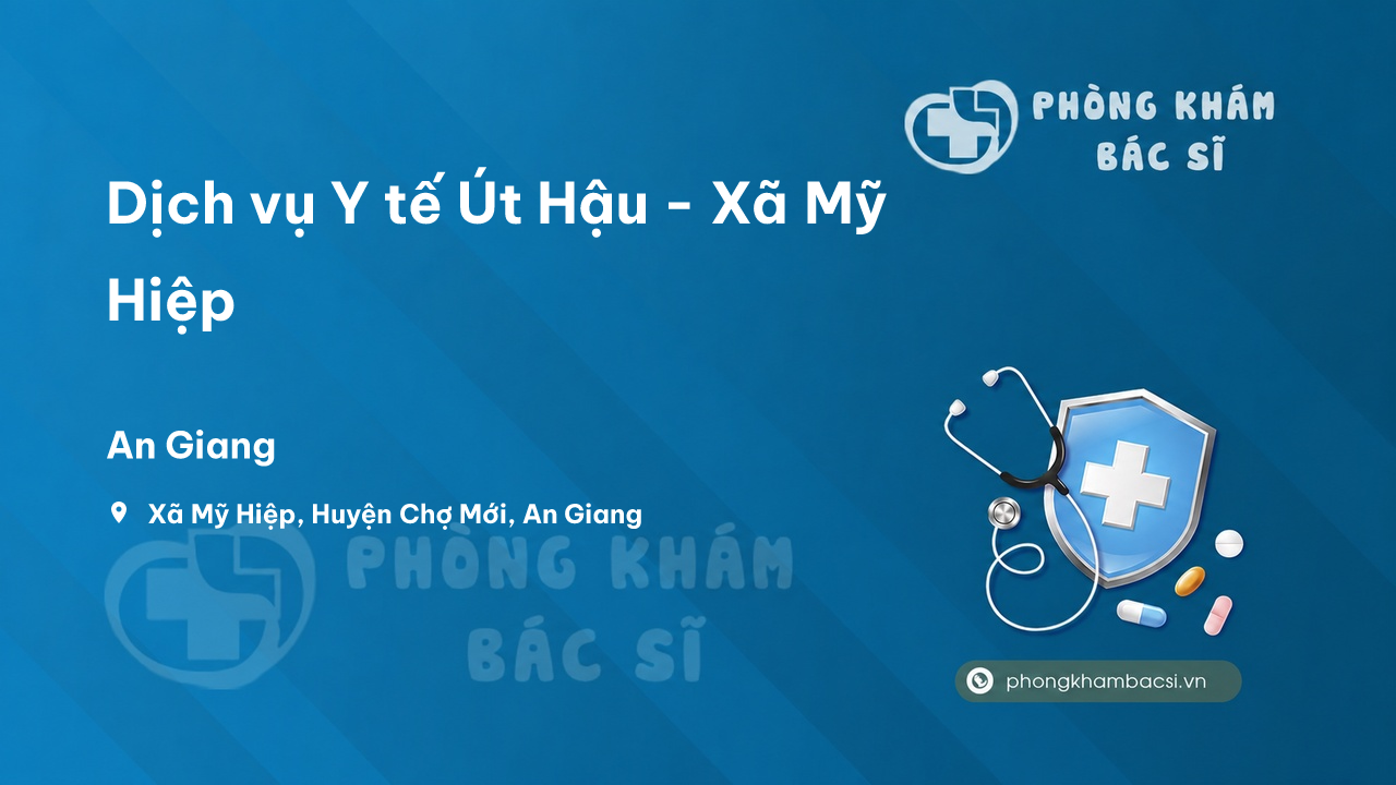 Dịch vụ Y tế Út Hậu - Xã Mỹ Hiệp, Huyện Chợ Mới