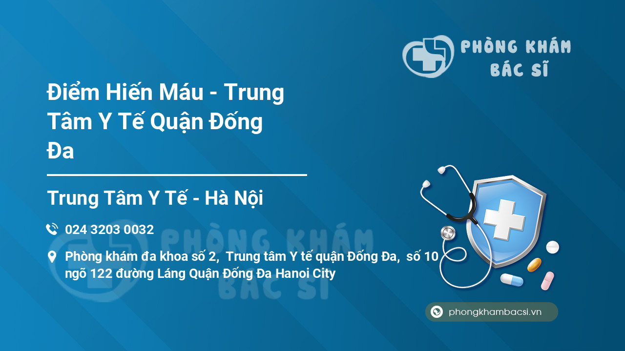 Điểm Hiến Máu - Trung Tâm Y Tế Quận Đống Đa
