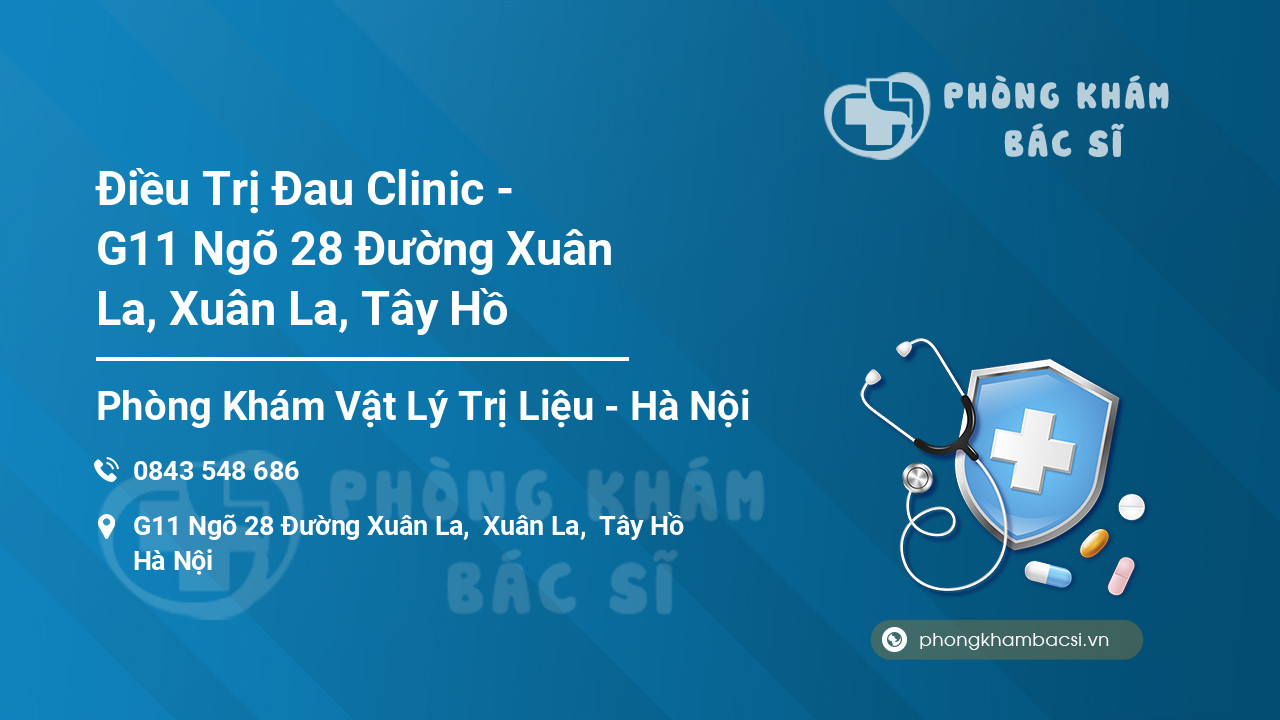 Điều Trị Đau Clinic - G11 Ngõ 28 Đường Xuân La, Xuân La, Tây Hồ