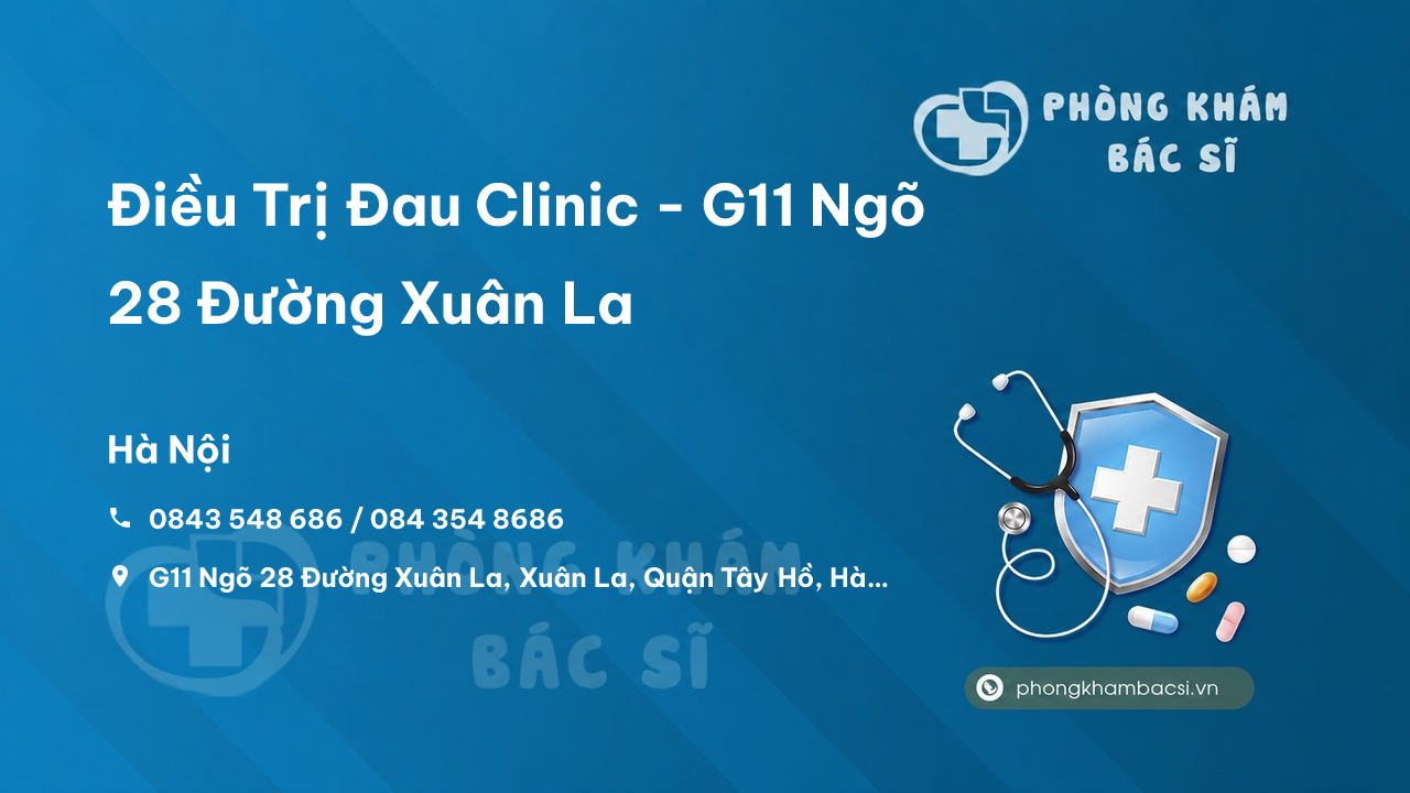 Điều Trị Đau Clinic - G11 Ngõ 28 Đường Xuân La, Xuân La, Tây Hồ, Hà Nội