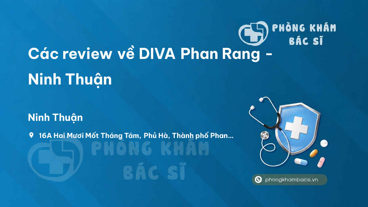 Các review về DIVA Phan Rang - Ninh Thuận, Ninh Thuận bạn nên biết