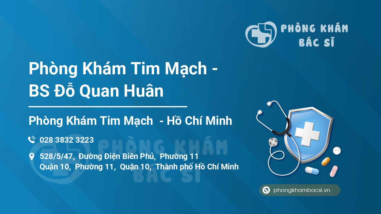 Phòng Khám Tim Mạch - BS Đỗ Quan Huân