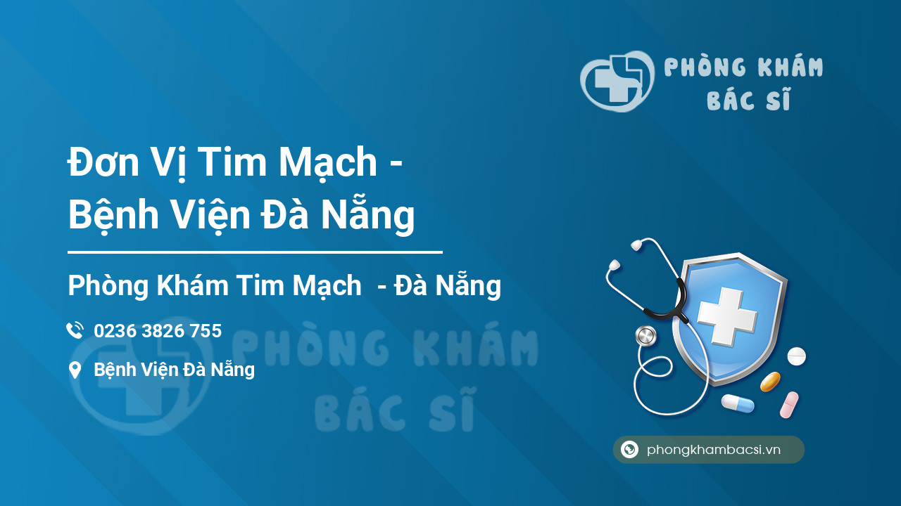 Đơn Vị Tim Mạch - Bệnh Viện Đà Nẵng