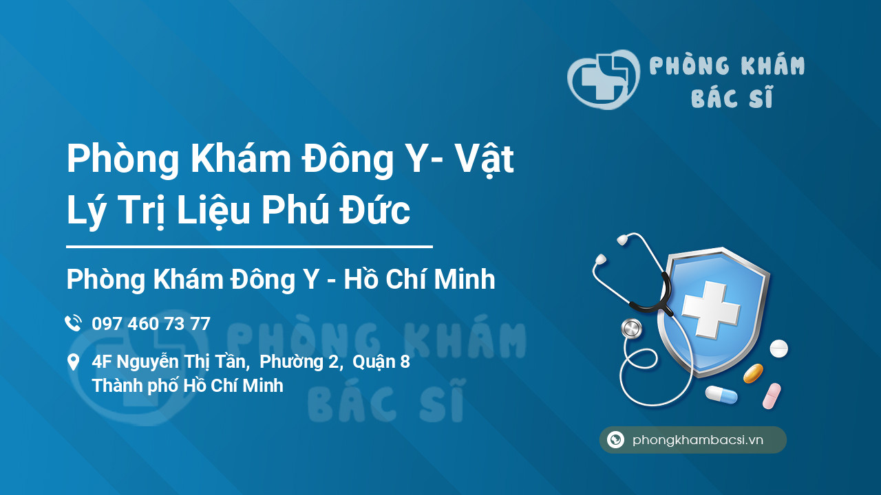 Phòng Khám Đông Y- Vật Lý Trị Liệu Phú Đức
