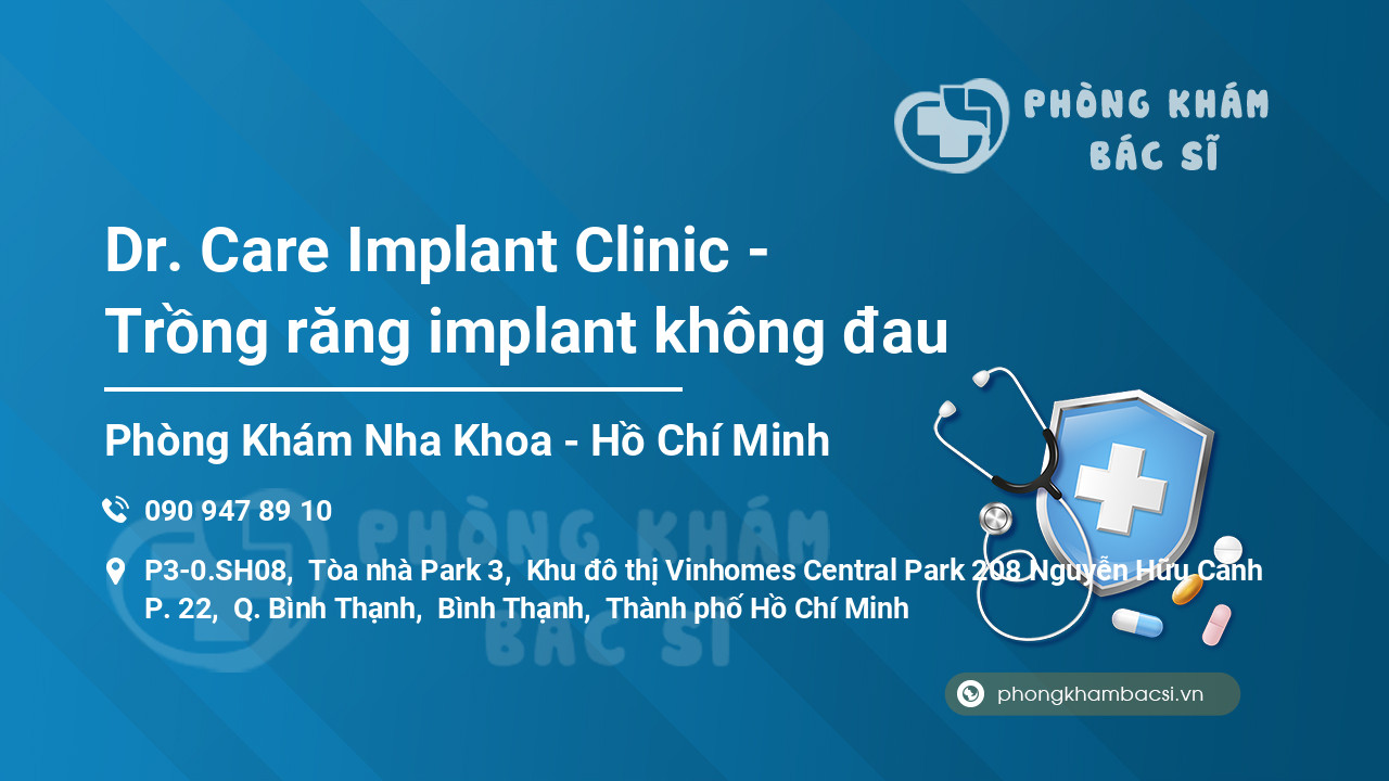 Dr. Care Implant Clinic - Trồng răng implant không đau