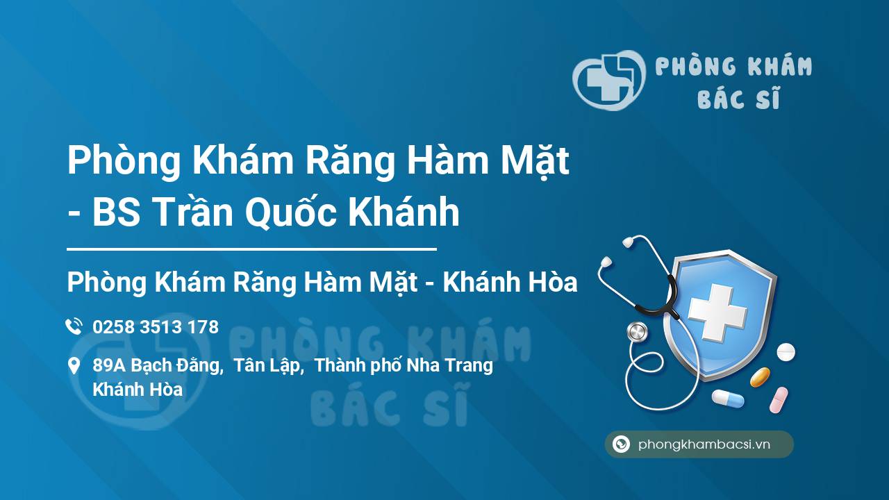 Phòng Khám Răng Hàm Mặt - BS Trần Quốc Khánh