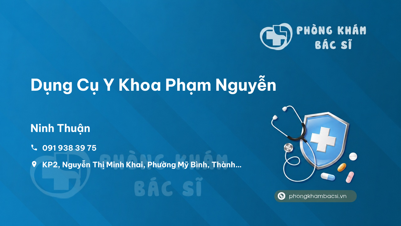 Dụng Cụ Y Khoa Phạm Nguyễn, Ninh Thuận có tốt không?