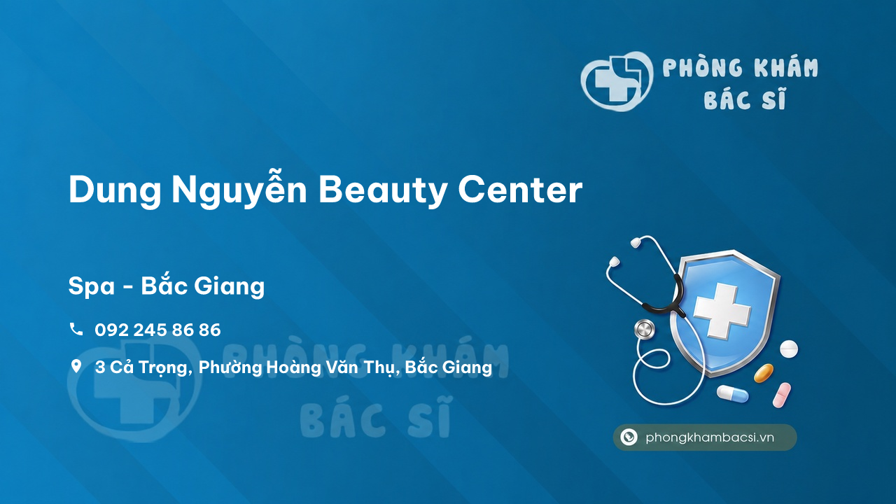 Review Dung Nguyễn Beauty Center, Bắc Giang
