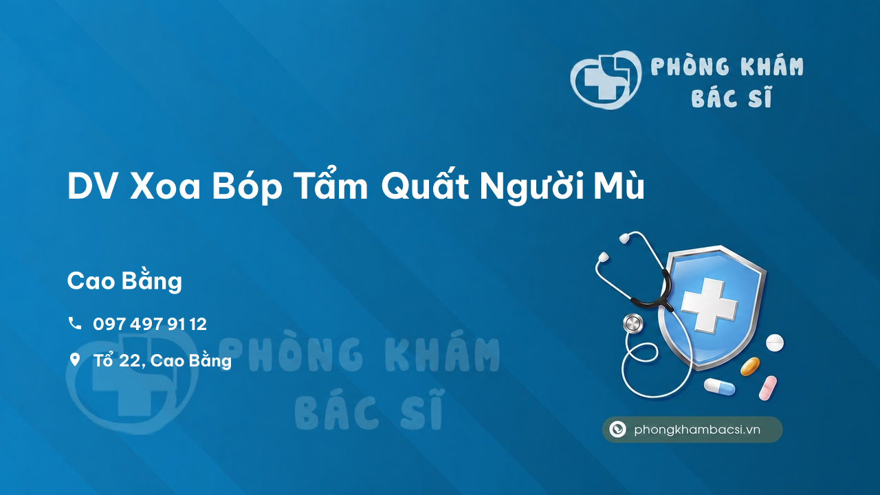DV Xoa Bóp Tẩm Quất Người Mù, Cao Bằng có tốt không?
