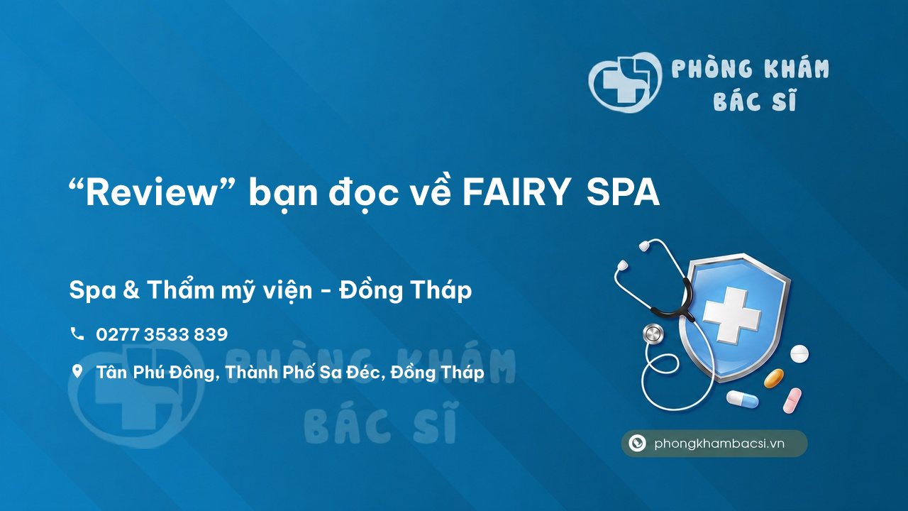 “Review” bạn đọc về FAIRY SPA, Sa Đéc, Đồng Tháp