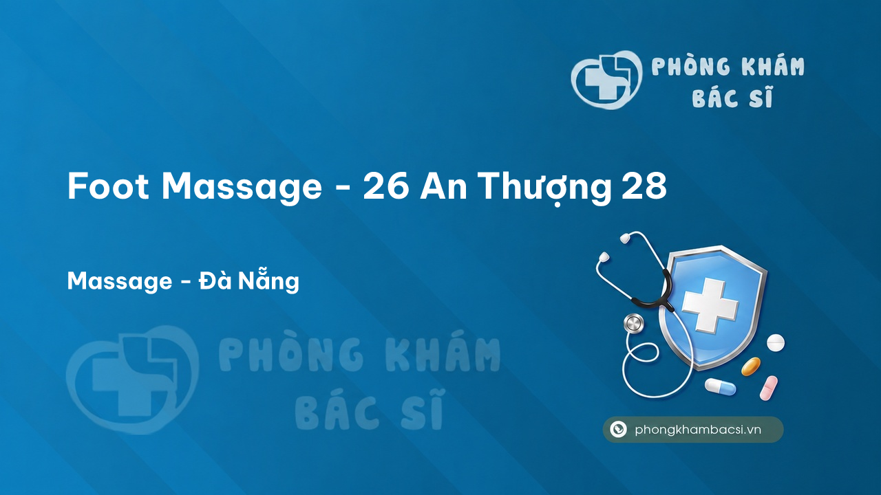 Foot Massage - 26 An Thượng 28, Ngũ Hành Sơn, Đà Nẵng