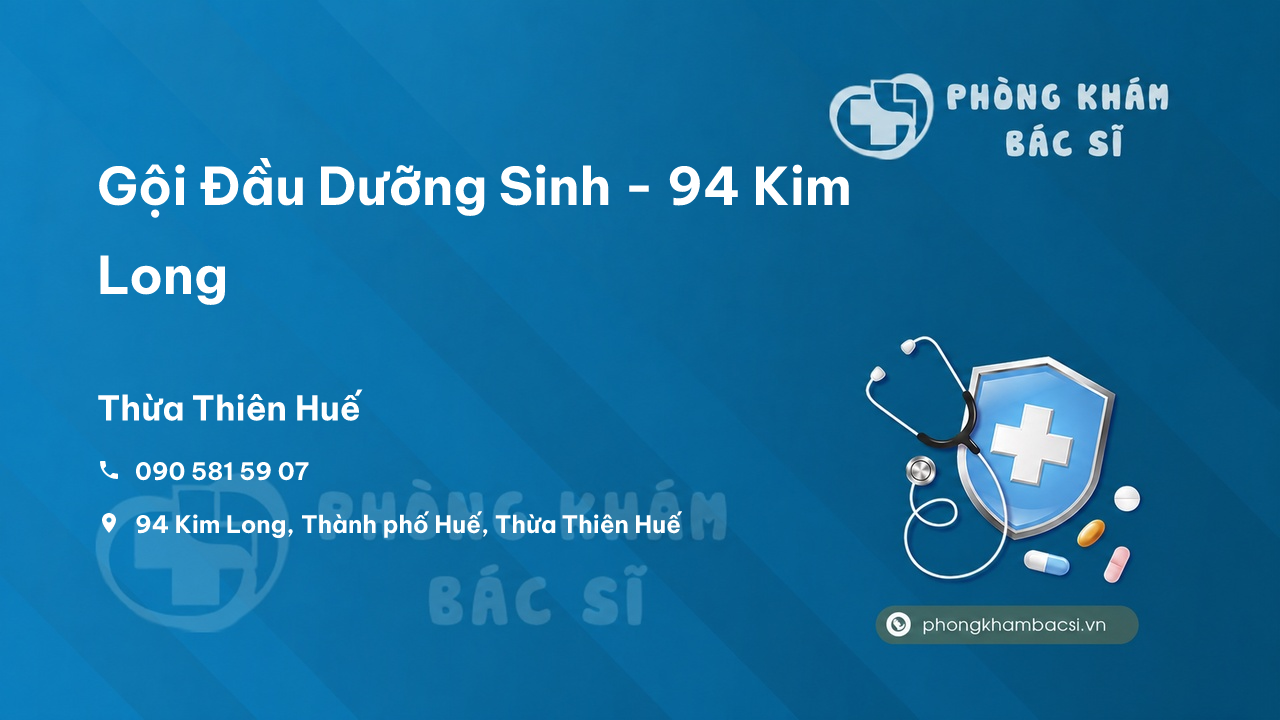 Review Gội Đầu Dưỡng Sinh - 94 Kim Long, Thành phố Huế có uy tín không?