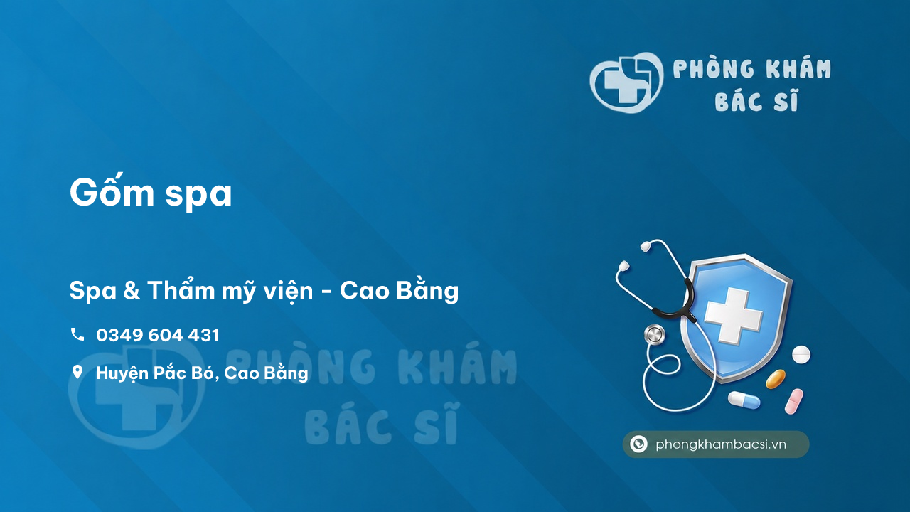 Review những điều cần biết về Gốm spa, Cao Bằng