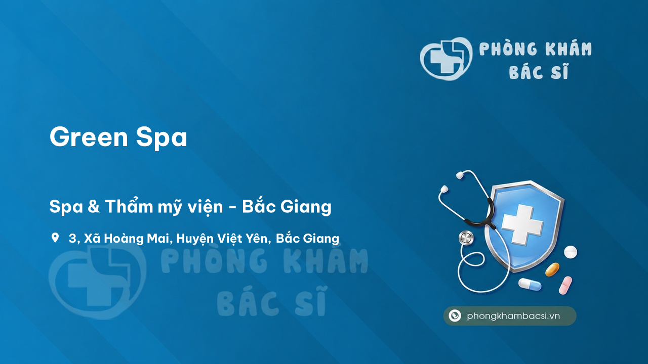  Green Spa, Việt Yên, Bắc Giang có tốt không?