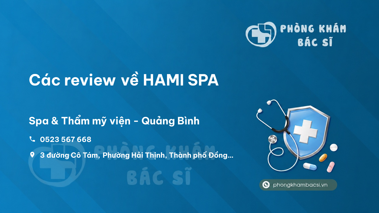 Các review về HAMI SPA, Đồng Hới, Quảng Bình bạn nên biết
