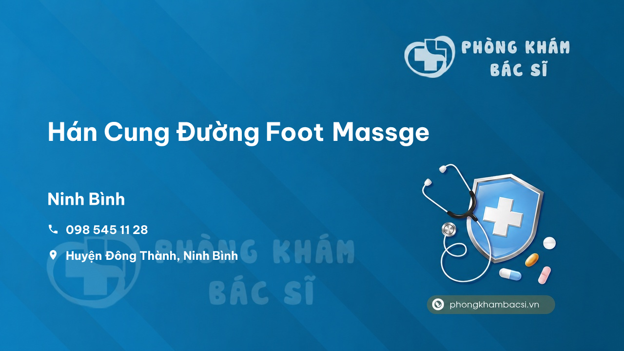 Hán Cung Đường Foot Massge, Ninh Bình có tốt không?
