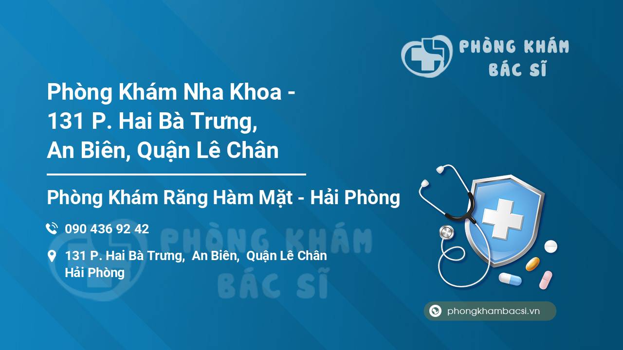 Phòng Khám Nha Khoa - 131 P. Hai Bà Trưng, An Biên, Quận Lê Chân