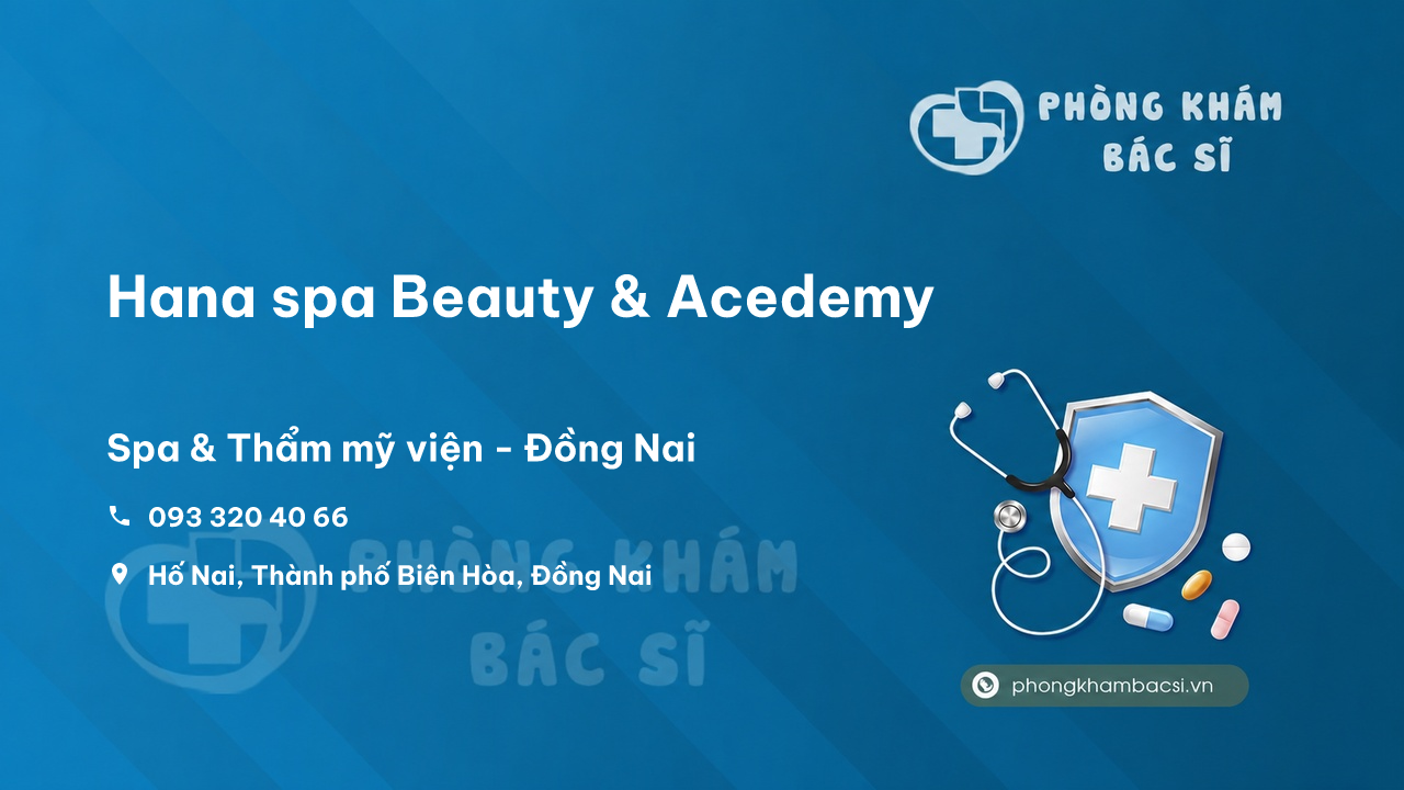 Hana spa Beauty & Acedemy, Thành phố Biên Hòa, Đồng Nai