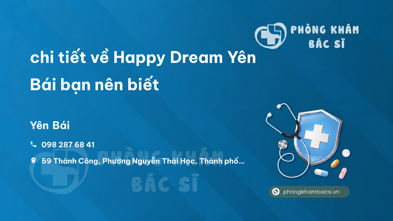 Review chi tiết về Happy Dream Yên Bái bạn nên biết