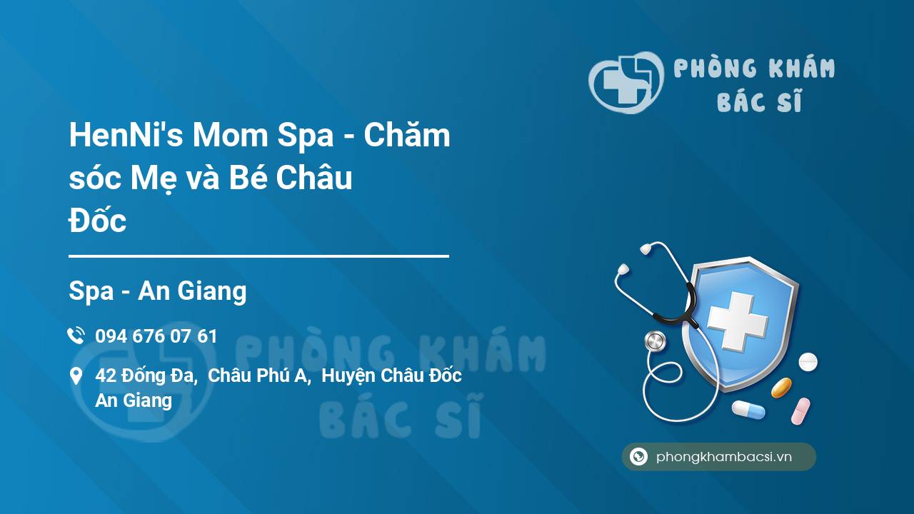 HenNi's Mom Spa - Chăm sóc Mẹ và Bé Châu Đốc