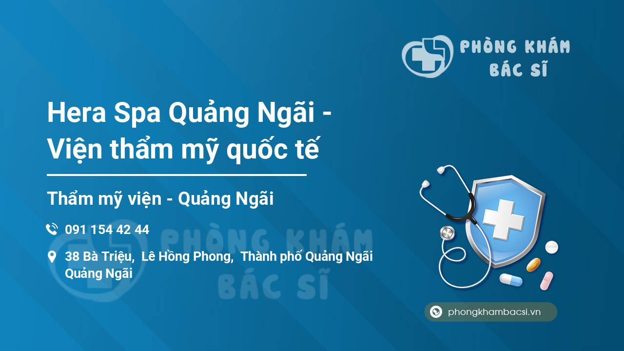 Hera Spa Quảng Ngãi - Viện thẩm mỹ quốc tế