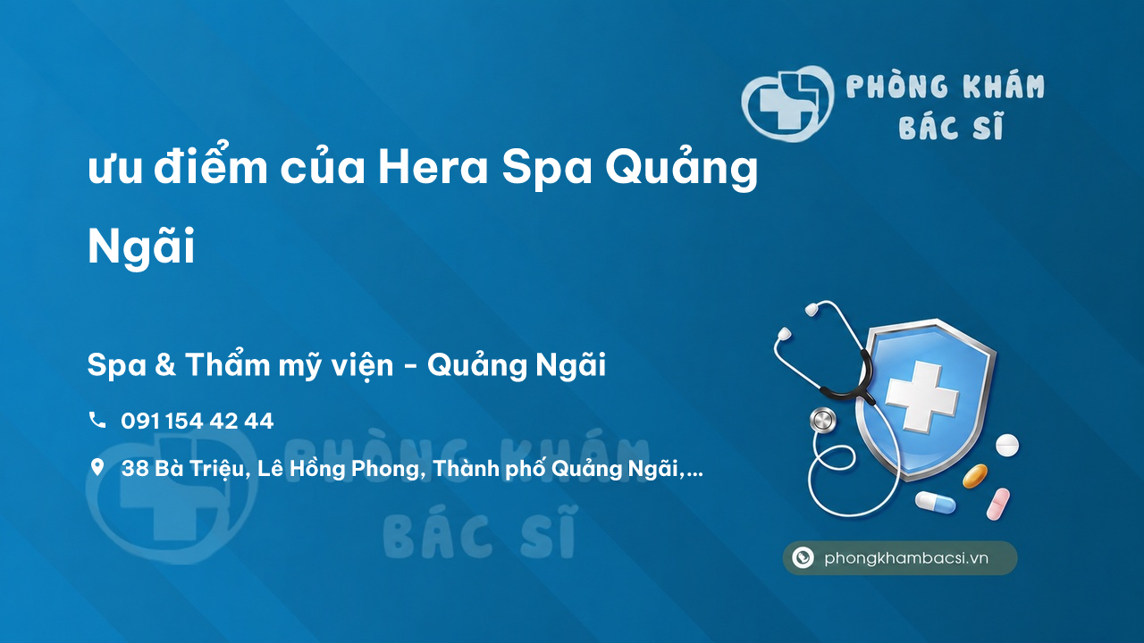 Review ưu điểm của Hera Spa Quảng Ngãi, Quảng Ngãi