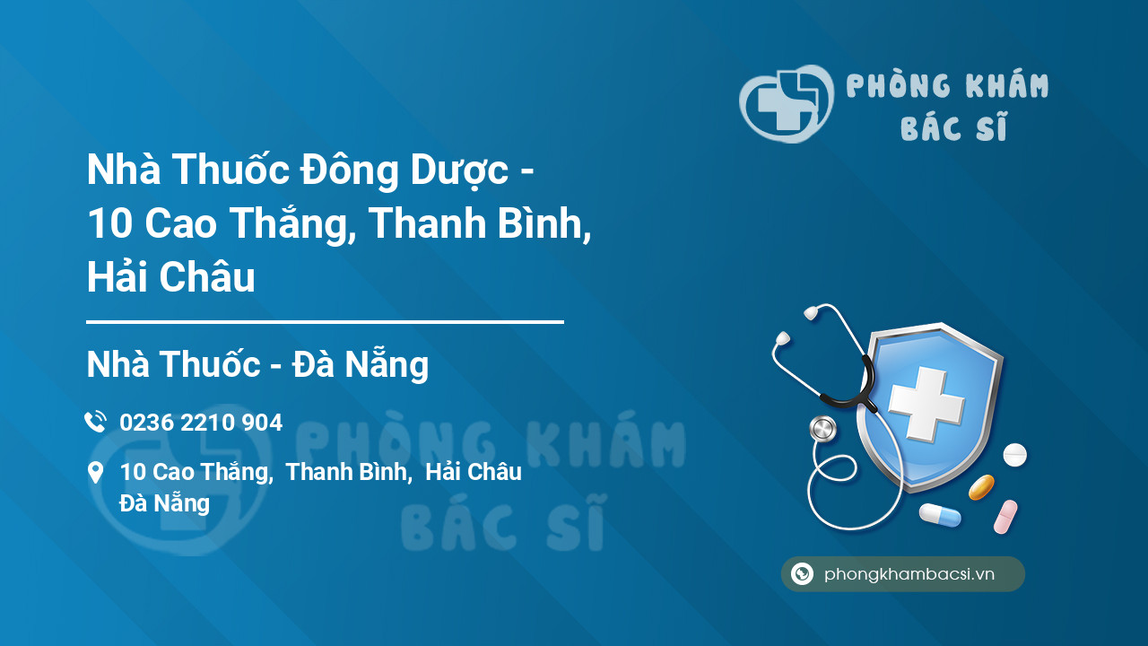 Nhà Thuốc Đông Dược - 10 Cao Thắng, Thanh Bình, Hải Châu