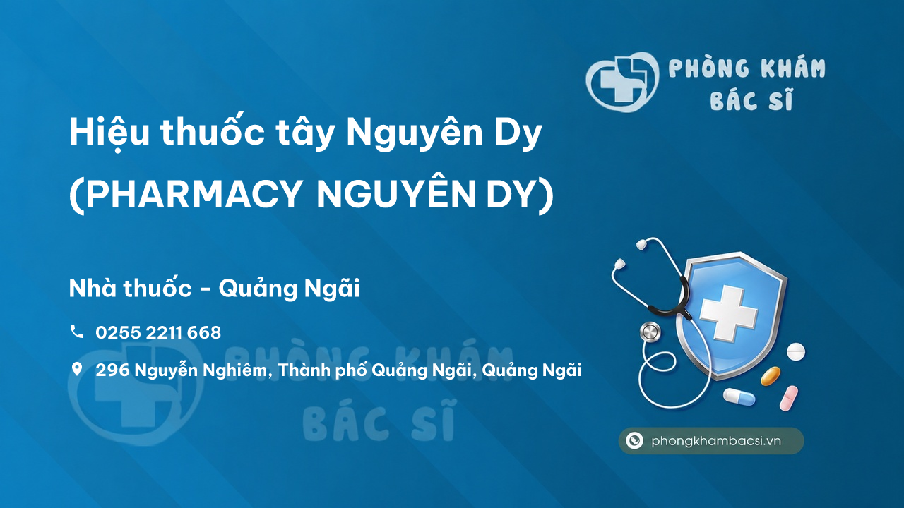 Hiệu thuốc tây Nguyên Dy (PHARMACY NGUYÊN DY), Quảng Ngãi