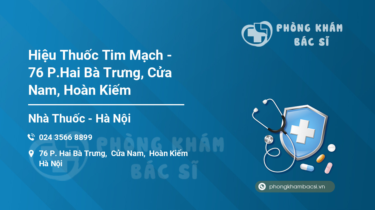 Hiệu Thuốc Tim Mạch - 76 P.Hai Bà Trưng, Cửa Nam, Hoàn Kiếm