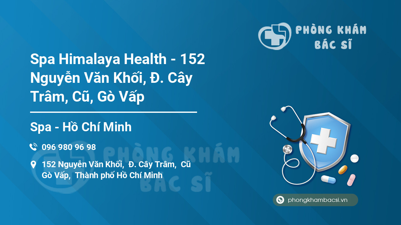 Spa Himalaya Health - 152 Nguyễn Văn Khối, Đ. Cây Trâm, Cũ, Gò Vấp