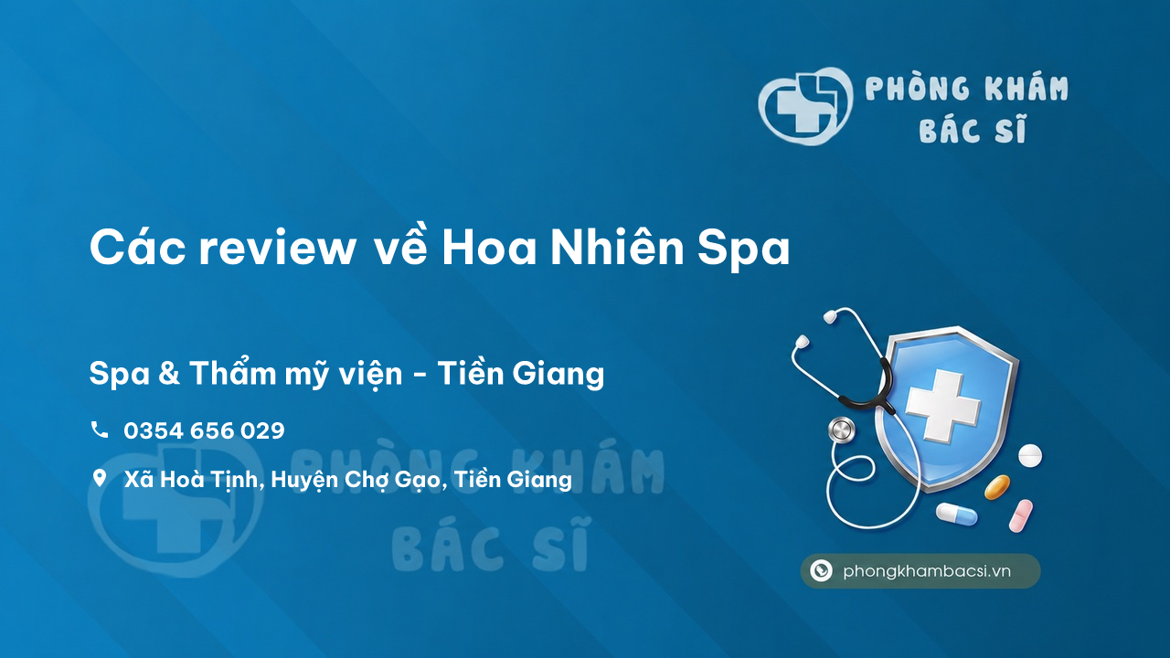 Các review về Hoa Nhiên Spa, Chợ Gạo, Tiền Giang bạn nên biết