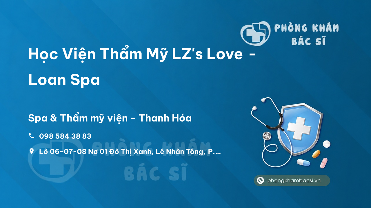 Học Viện Thẩm Mỹ LZ's Love - Loan Spa, Thành phố Thanh Hóa