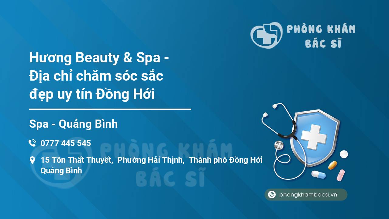 Hương Beauty & Spa - Địa chỉ chăm sóc sắc đẹp uy tín Đồng Hới