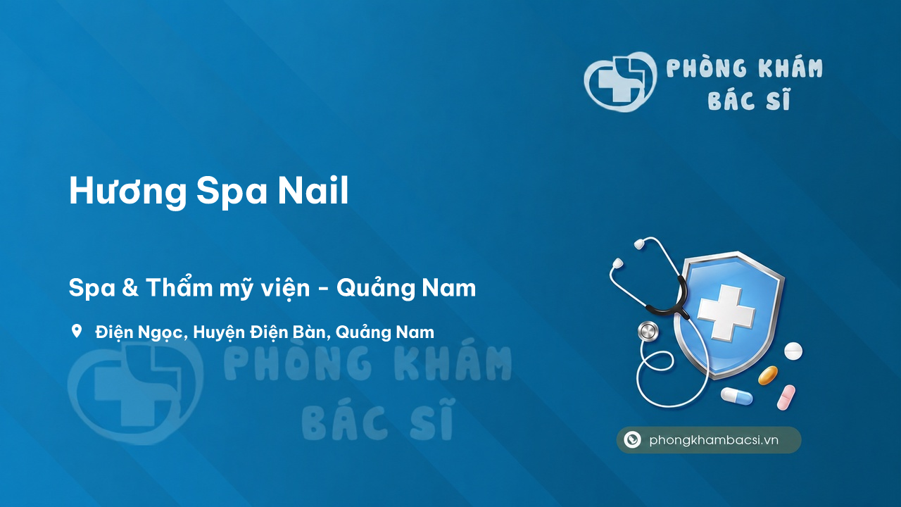 Review các dịch vụ tại Hương Spa Nail, Điện Bàn, Quảng Nam