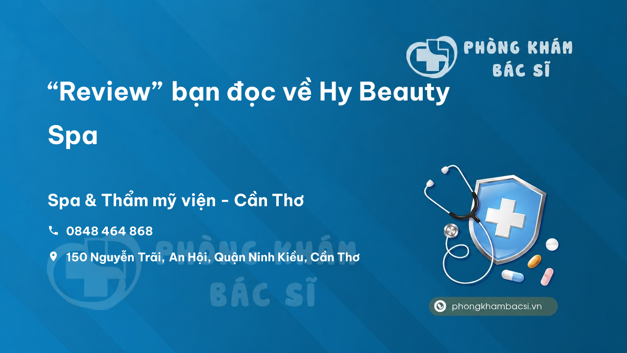 “Review” bạn đọc về Hy Beauty Spa, Ninh Kiều, Cần Thơ