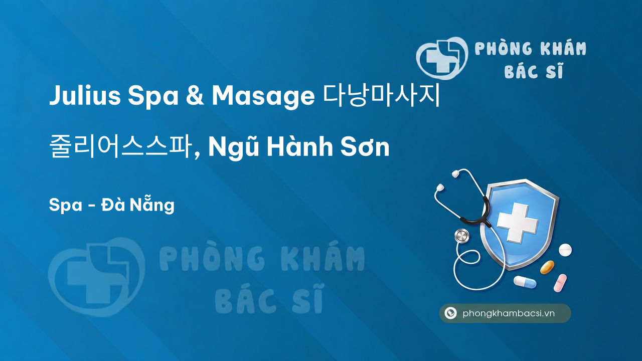  Julius Spa & Masage 다낭마사지 줄리어스스파, Ngũ Hành Sơn