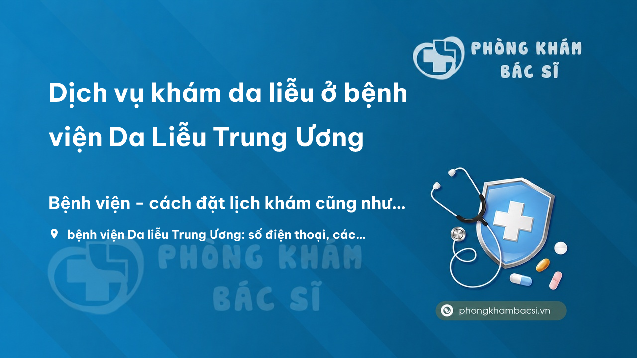 Kham Da Lieu Benh Vien Da Lieu Trung Uong