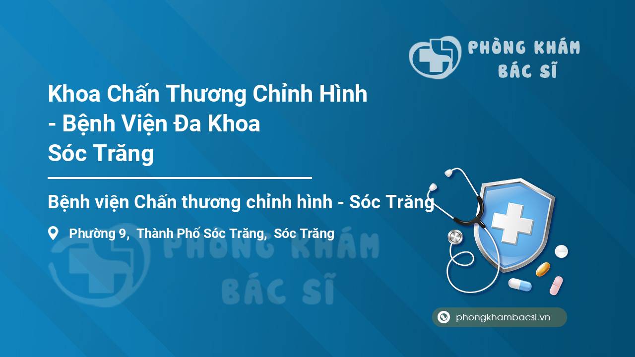 Khoa Chấn Thương Chỉnh Hình - Bệnh Viện Đa Khoa Sóc Trăng