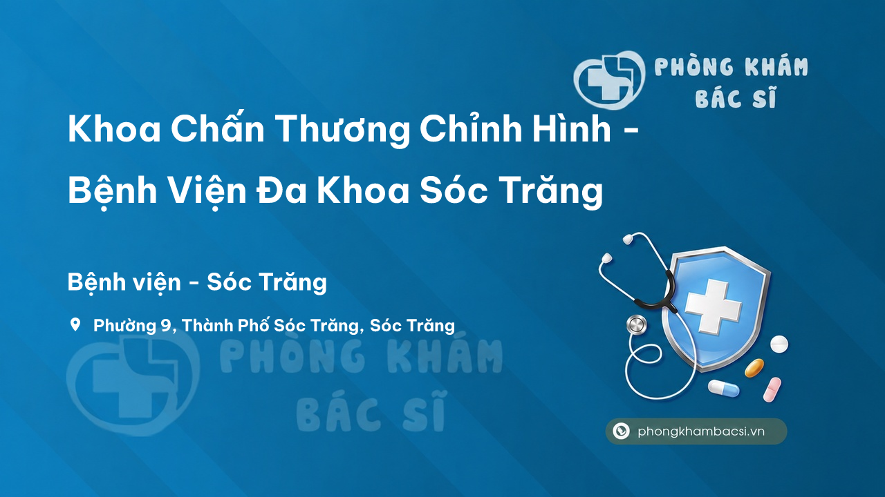 Khoa Chấn Thương Chỉnh Hình - Bệnh Viện Đa Khoa Sóc Trăng